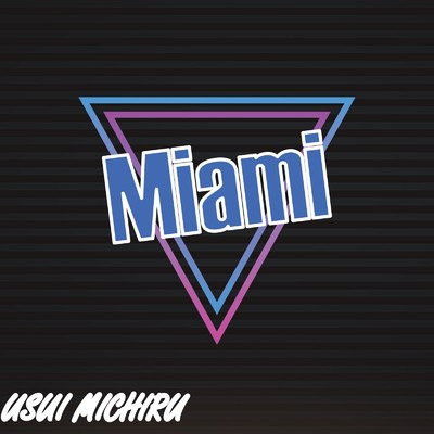 アルバム/Miami/USUI MICHIRU