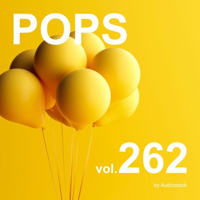 アルバム/POPS, Vol. 262 -Instrumental BGM- by Audiostock/Various Artists