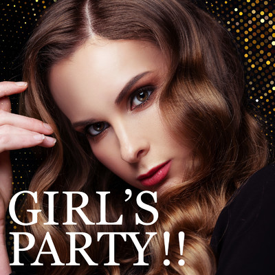 アルバム/GIRL'S PARTY！！ -PIANO HOUSE BEST-/The Illuminati & #musicbank