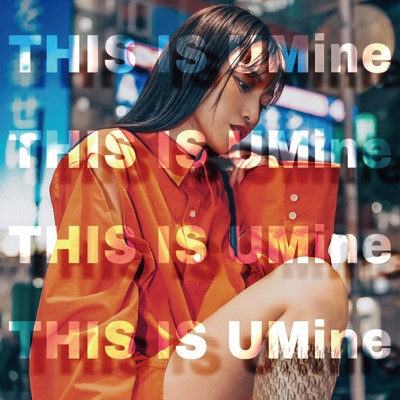 シングル/This is UMine/UMine