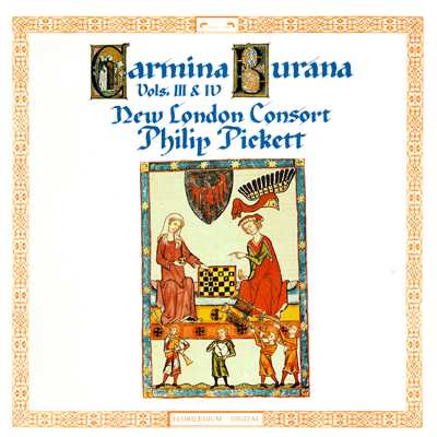 アルバム/Carmina Burana Vols. 3 & 4/ニュー・ロンドン・コンソート／フィリップ・ピケット