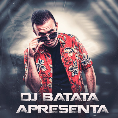DJ Batata Apresenta/DJ Batata／DJ Evolucao／Arissa