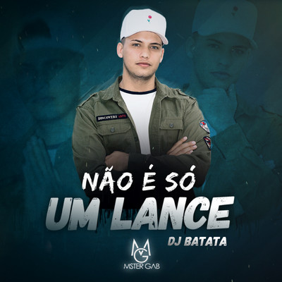 Nao E So Um Lance/Mster Gab／DJ Batata