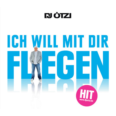 アルバム/Ich will mit dir fliegen/DJ Otzi