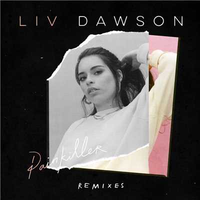 Painkiller (The Remixes)/Liv Dawson