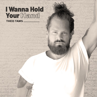 I Wanna Hold Your Hand/Theo Tams