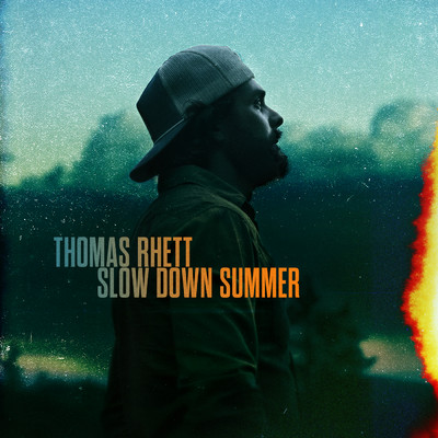 シングル/Slow Down Summer/Thomas Rhett