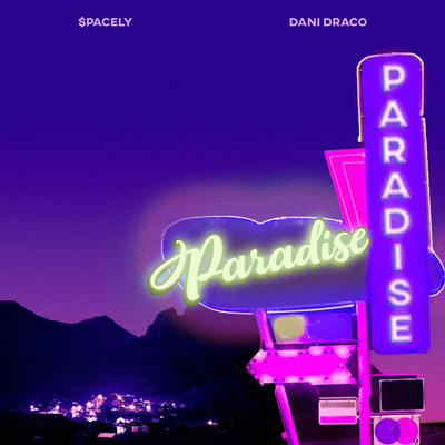 シングル/Paradise (feat. Dani Draco)/$pacely