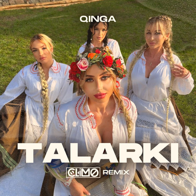 Talarki (CLIMO Remix)/QINGA