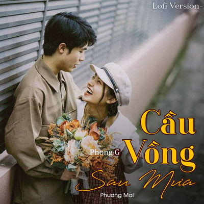 Cau Vong Sau Mua (Lofi Version)/Phuong Mai & PhongG