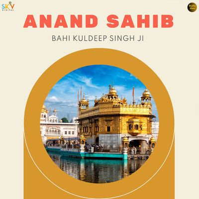 Anand Sahib/Bahi Kuldeep Singh Ji