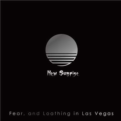 アルバム/New Sunrise/Fear, and Loathing in Las Vegas