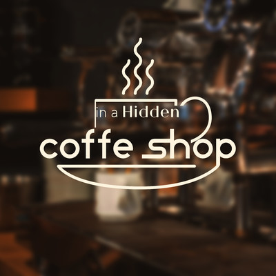 シングル/In A Hidden Coffe Shop/ChilledLab