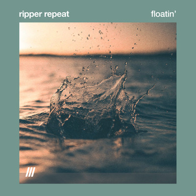 floatin'/ripper repeat