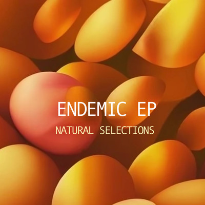 Endemic/Natural Selections