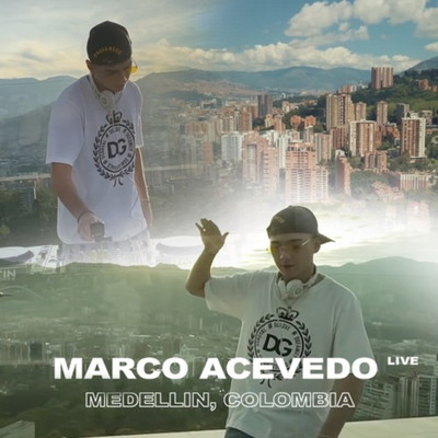 MARCO ACEVEDO - MEDELLIN, COLOMBIA (LIVE )/Marco Acevedo