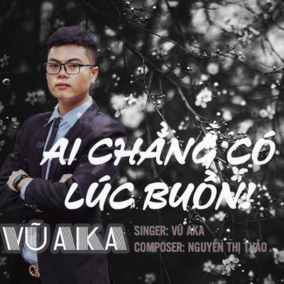 シングル/Ai Chang Co Luc Buon (Beat)/Vu Aka
