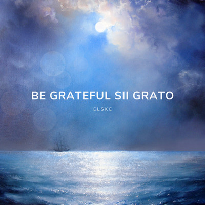 アルバム/Be grateful Sii grato/Elske