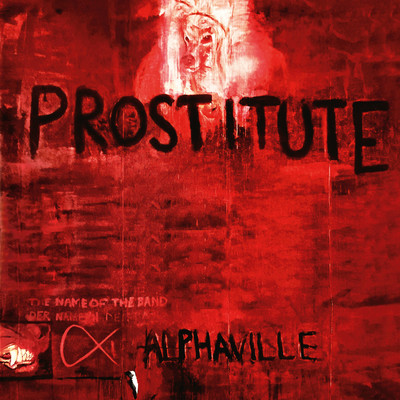 Prostitute (Deluxe Version) [2023 Remaster]/Alphaville