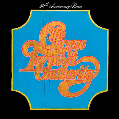アルバム/Chicago Transit Authority (50th Anniversary Remix)/Chicago