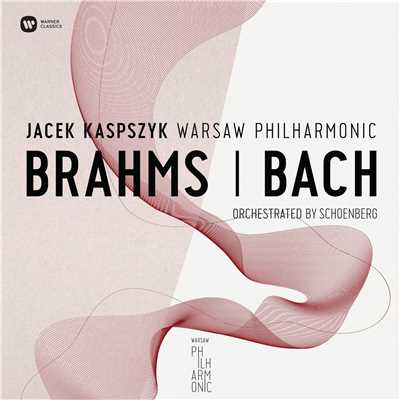 Warsaw Philharmonic:Brahms & Bach Orchestrated By Schonberg/Warsaw Philharmonic ／ Jacek Kaspszyk