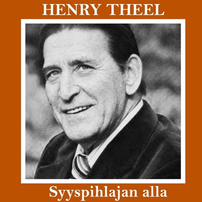アルバム/Syyspihlajan alla/Henry Theel