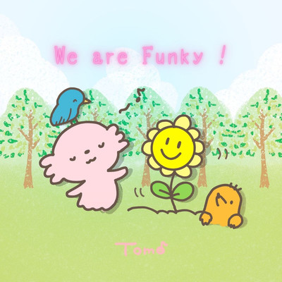 シングル/We are Funky ！/Tomo