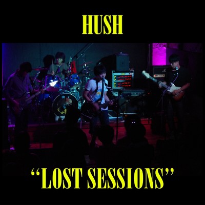 Lost Sessions/HUSH