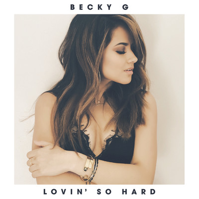 Lovin' So Hard/Becky G
