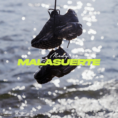 シングル/Malasuerte (Explicit)/Medy