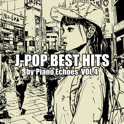 アルバム/J-POP BEST HITS by Piano Echoes Vol.4/Piano Echoes