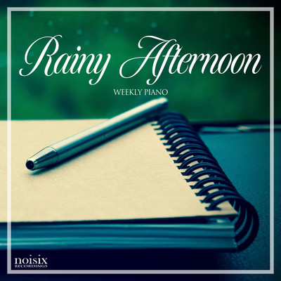 レイニー・アフタヌーン ～雨の日の読書～/Weekly Piano