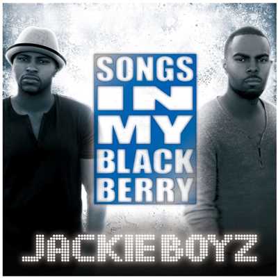 アルバム/Songs In My Blackberry/Jackie Boyz