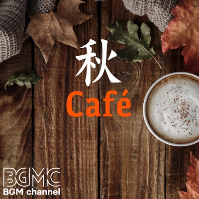 秋Cafe/BGM channel
