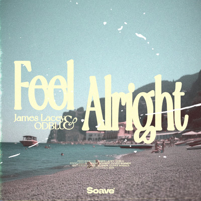 Feel Alright/James Lacey & ODBLU