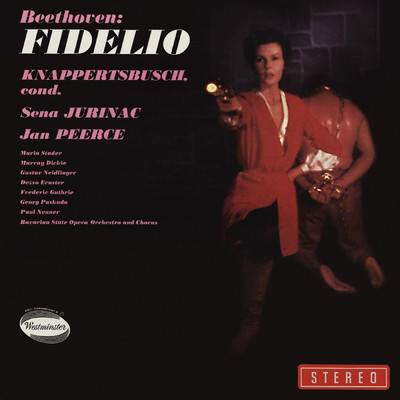 Beethoven: Fidelio Op. 72 (Hans Knappertsbusch - The Opera Edition: Volume 1)/ジャン・ピアース／セーナ・ユリナッチ／デジュー・エルンスター／バイエルン国立歌劇場合唱団／バイエルン国立管弦楽団／ハンス・クナッパーツブッシュ