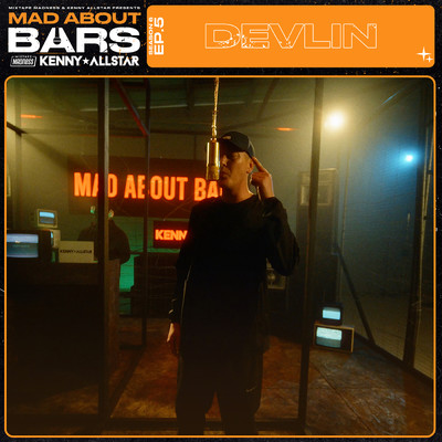 シングル/Mad About Bars - S6 E5 (Explicit)/Devlin／Kenny Allstar／Mixtape Madness