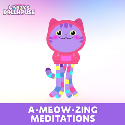 アルバム/Gabby's Dollhouse A-Meow-Zing Meditations/ギャビーのドールハウス