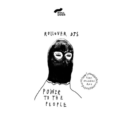 Power to the People/Rollover DJs