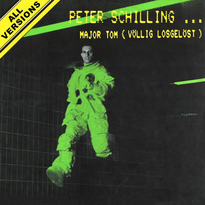 Major Tom (Vollig losgelost) [All Versions]/Peter Schilling