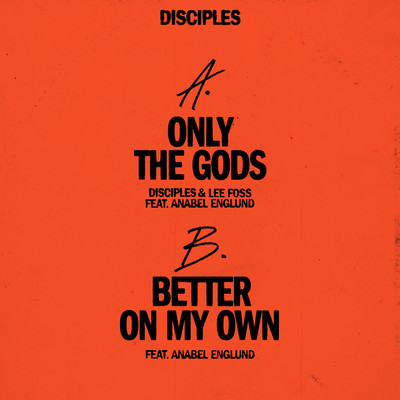 Only The Gods (feat. Anabel Englund)/Disciples & Lee Foss