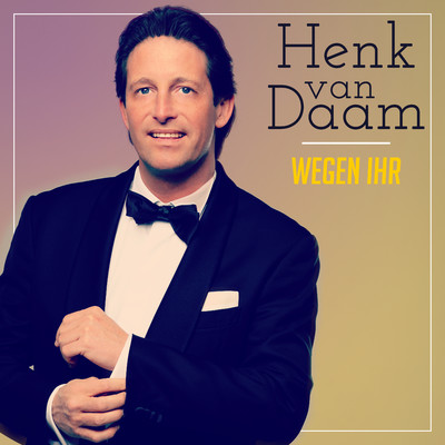 Wegen Ihr/Henk van Daam