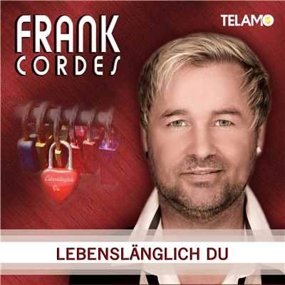 Lebenslanglich Du/Frank Cordes