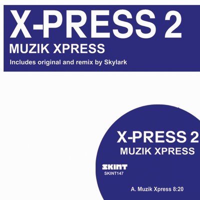 Muzik X-Press (Skylark Remix 2008)/X-Press 2
