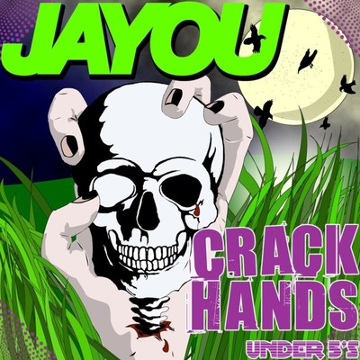 Crack Hands/Jayou