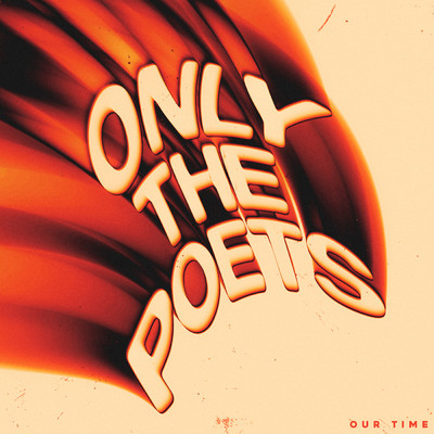アルバム/Our Time - EP/Only The Poets