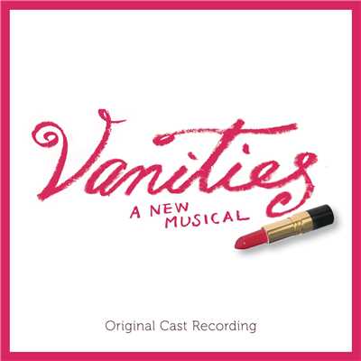 Vanities: A New Musical (Original Cast Recording)/David Kirshenbaum