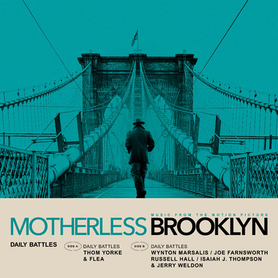 Daily Battles (From Motherless Brooklyn: Original Motion Picture Soundtrack)/Thom Yorke