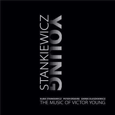 The Music of Victor Young/Kuba Stankiewicz