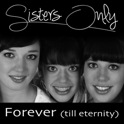 シングル/Forever (Till Eternity)/Sisters Only
